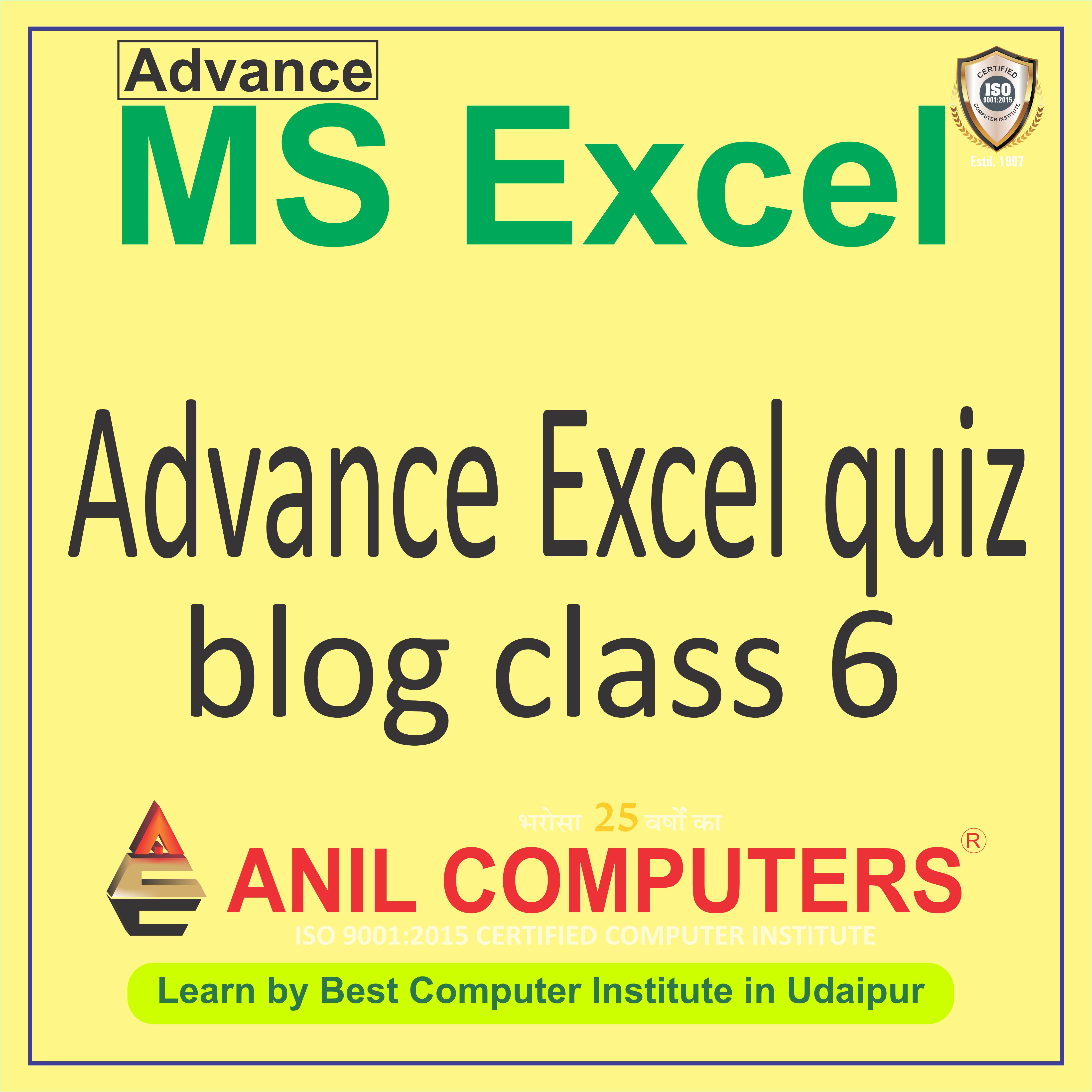 Advance Excel quiz blog class 6