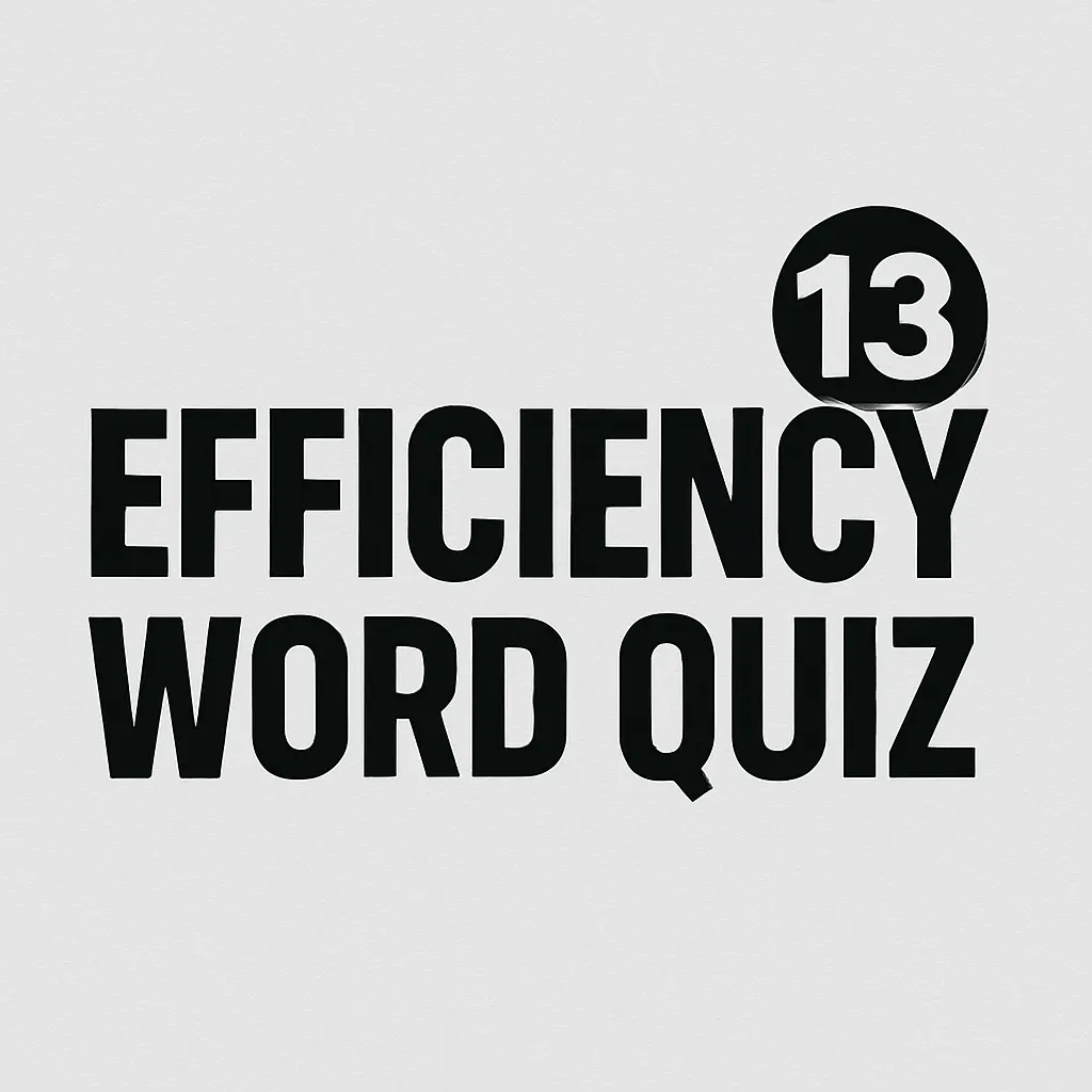 efficiency quiz word 13