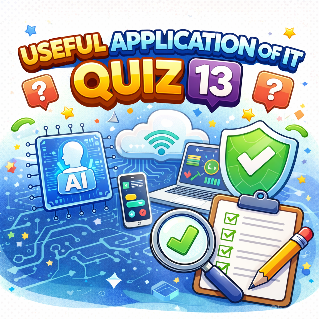 Useful Application of IT Quiz 13 (unsolved)