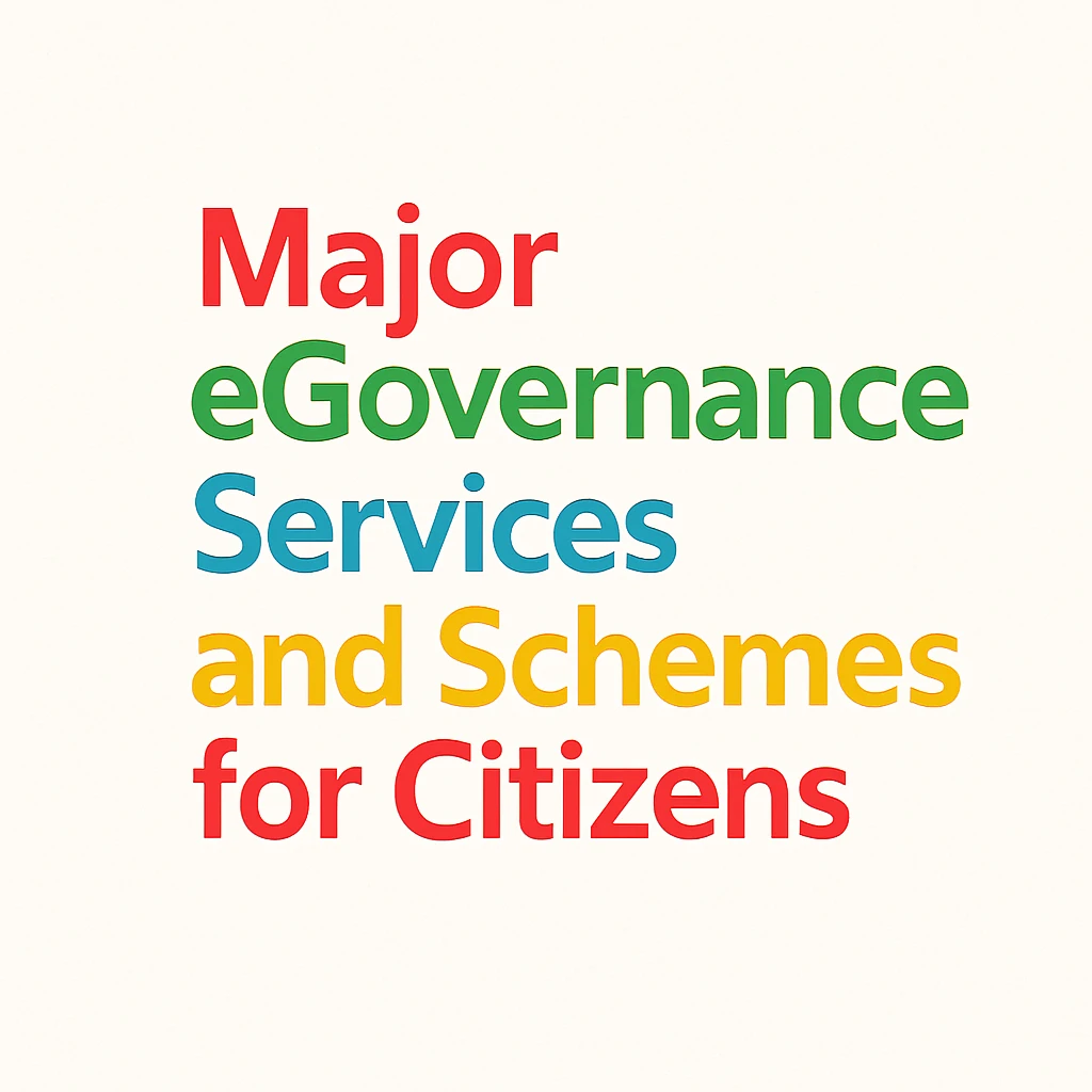 Major eGovernance Services and Schemes for Citizens 15