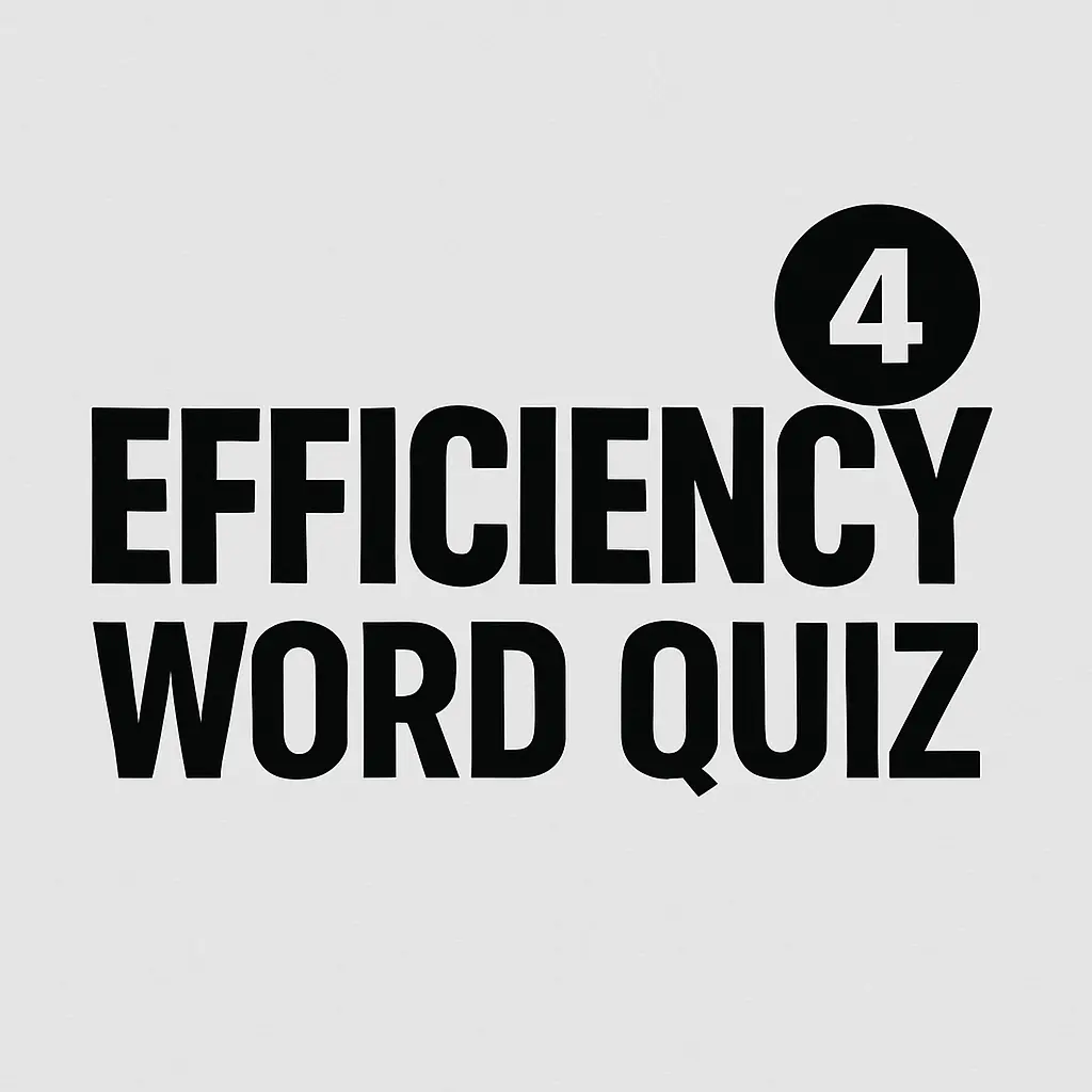 efficiency quiz word 4