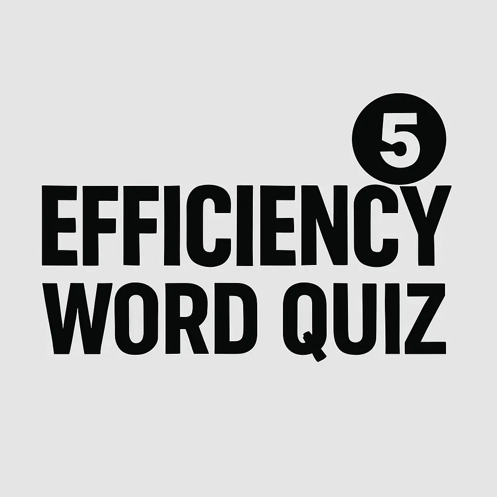 efficiency quiz word 5